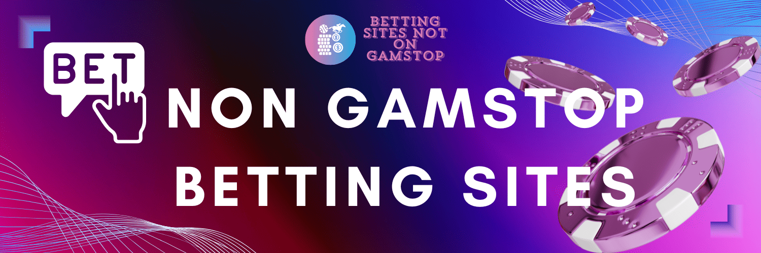 Non GamStop Sportsbooks A Comprehensive Guide Non GamStop Sportsbooks A Comprehensive Guide