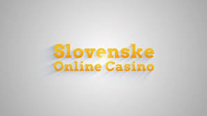 Slovenské online kasína Zábava a výhry na dosah ruky