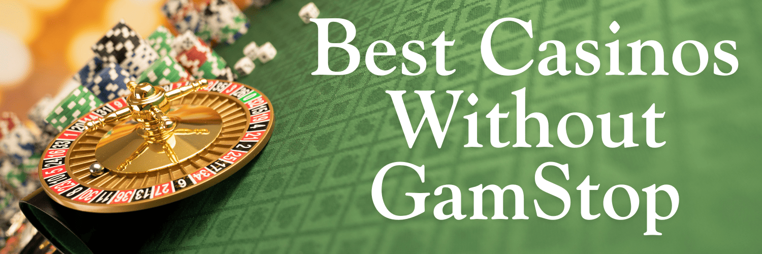The Best Non GamStop Casinos in the UK -1964180573 The Best Non GamStop Casinos in the UK -1964180573